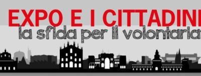 Milano – Expo e i Cittadini. La sfida per il volontariato