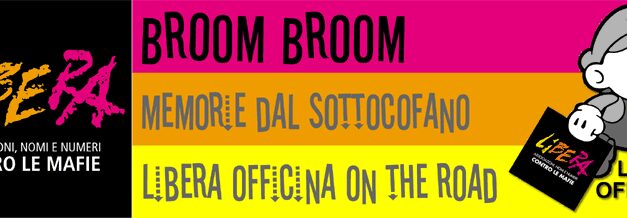 Broom Broom n. 46: km dopo km, la Libera che incontro