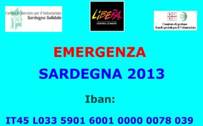 Emergenza Sardegna 2013 – Iban: IT45 L033 5901 6001 0000 0078 039