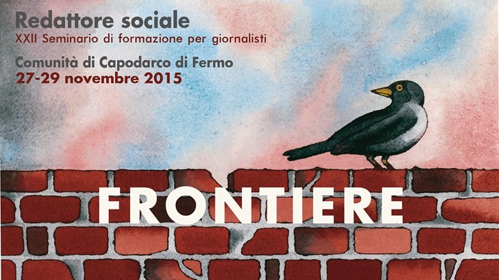 Frontiere: a Capodarco di Fermo la XXII edizione del seminario per giornalisti sociali