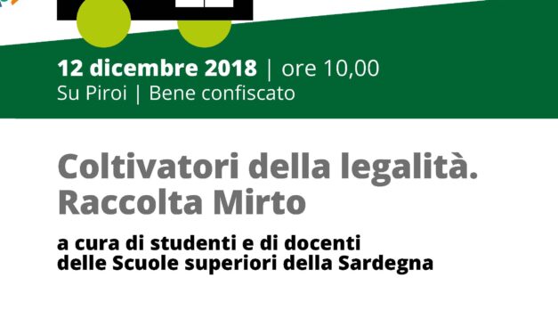 Gergei Su Piroi – I coltivatori della legalità. Raccolta del Mirto