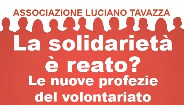 Roma – La solidarietà è un reato? Le nuove profezie del volontariato