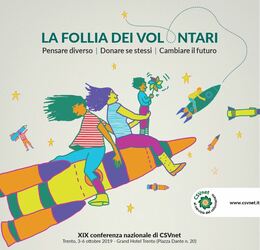 Trento – La follia dei volontari. Il programma della conferenza 2019 di CSVnet