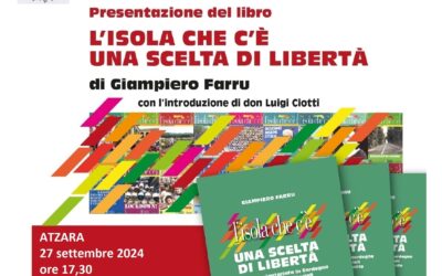 Atzara – Presentazione del libro di Giampiero Farru “L’Isola che c’è – Una scelta di libertà”