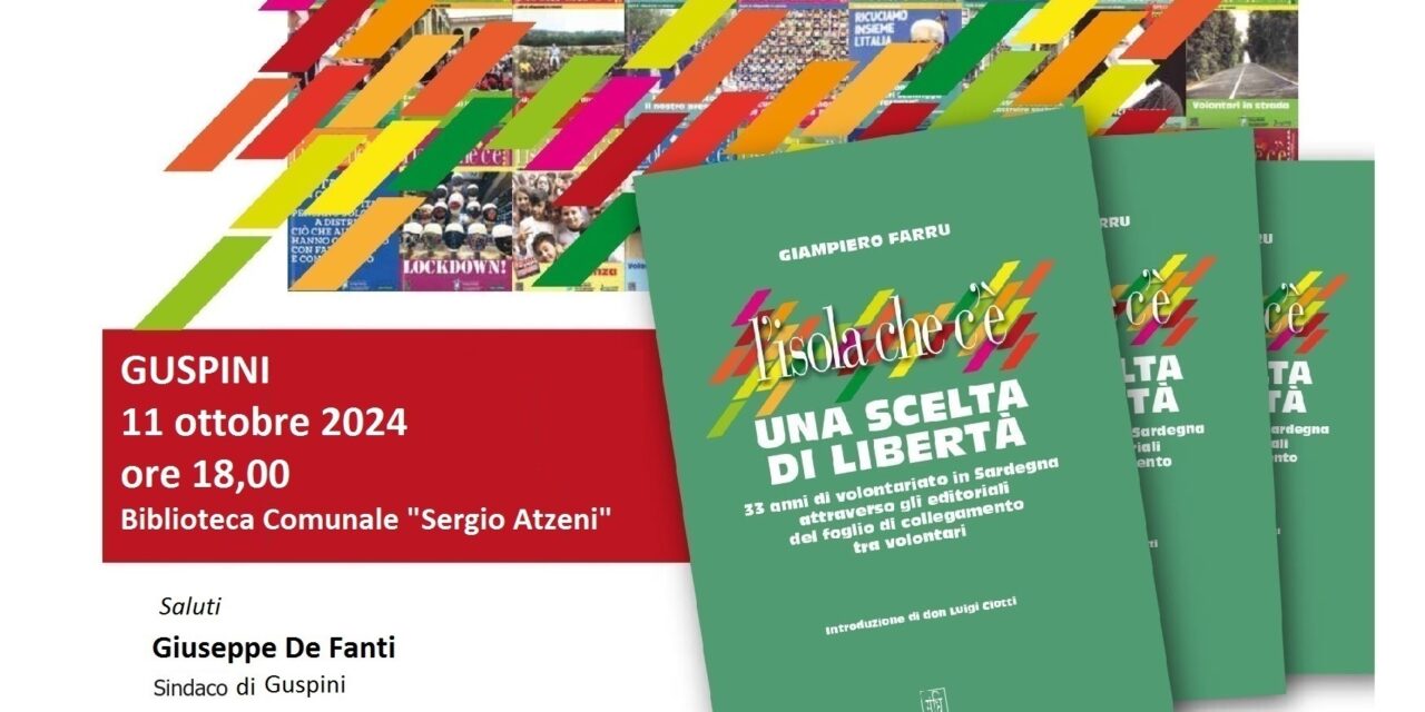 <strong>GUSPINI – Presentazione del libro di Giampiero Farru “L’Isola che c’è – Una scelta di libertà”</strong>