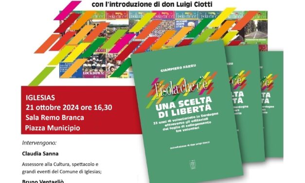 IGLESIAS – PRESENTAZIONE DEL LIBRO DI GIAMPIERO FARRU “L’ISOLA CHE C’È. UNA SCELTA DI LIBERTÀ”