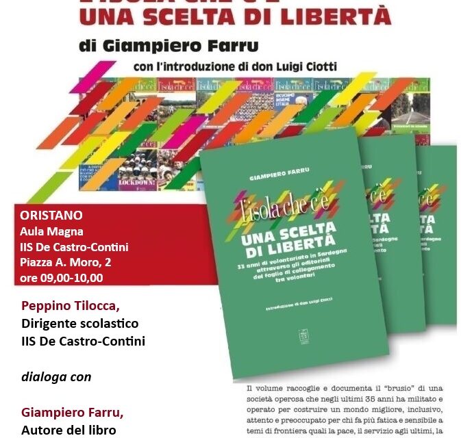 <strong>ORISTANO –  PRESENTAZIONE DEL LIBRO DI GIAMPIERO FARRU “L’ISOLA CHE C’È. UNA SCELTA DI LIBERTÀ”</strong>