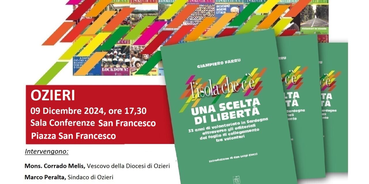 <strong>OZIERI –  PRESENTAZIONE DEL LIBRO DI GIAMPIERO FARRU “L’ISOLA CHE C’È. UNA SCELTA DI LIBERTÀ”</strong>