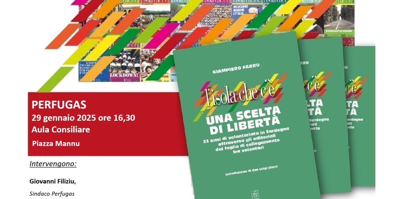 <strong>PERFUGAS – PRESENTAZIONE DEL LIBRO DI GIAMPIERO FARRU “L’ISOLA CHE C’È. UNA SCELTA DI LIBERTÀ”</strong>