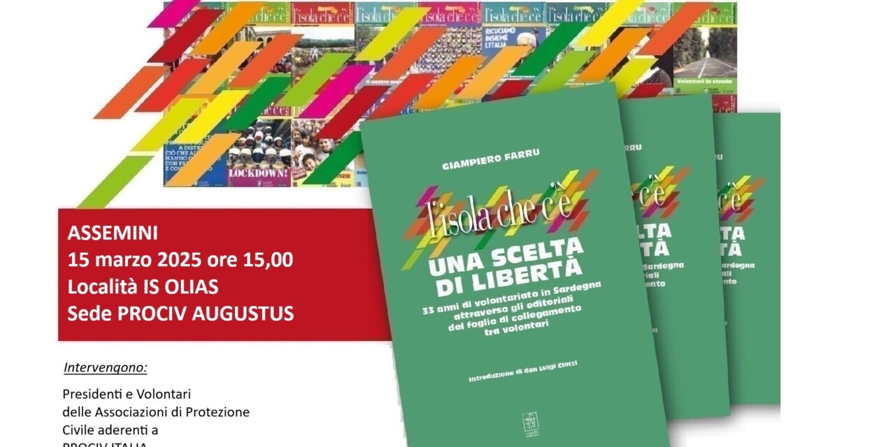 <strong>Assemini/IS OLIAS – PRESENTAZIONE DEL LIBRO DI GIAMPIERO FARRU “L’ISOLA CHE C’È. UNA SCELTA DI LIBERTÀ”</strong>